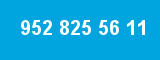 952 825 56 11